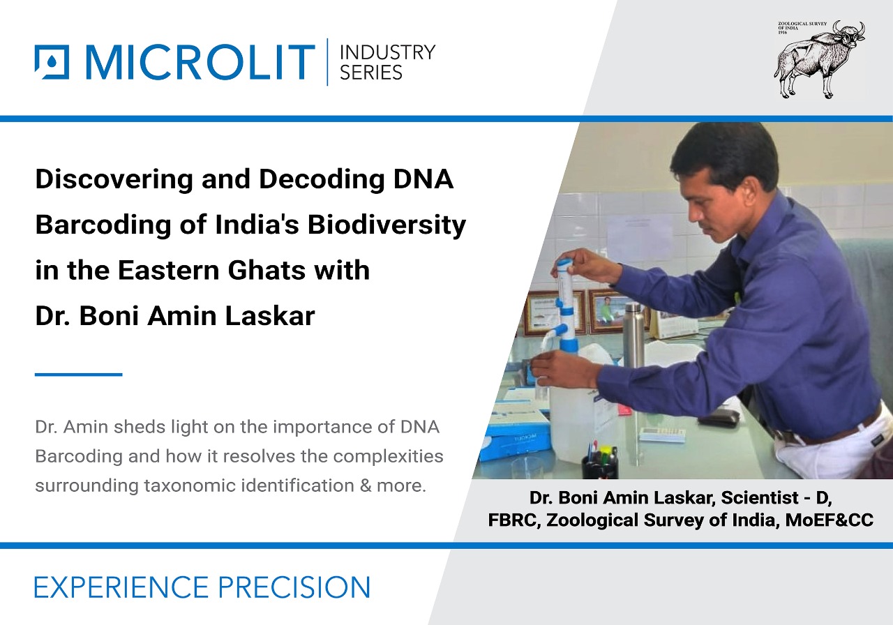 Dr Boni Amin Laskar, Scientist – D, FBRC, Zoological Survey of India, discusses the identification & documentation of India’s biodiversity via DNA barcoding & more
