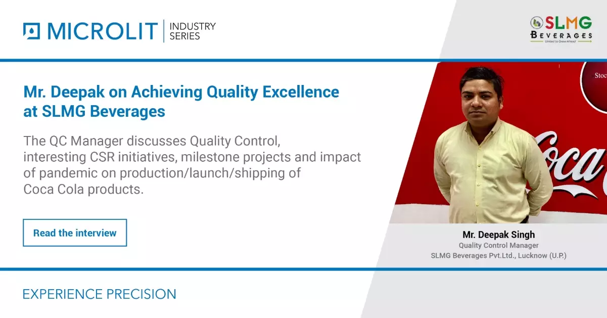 Mr Deepak Singh shares details about crucial role of Quality Assurance and Quality Control in reducing error margins and streamlining processes at SLMG Beverages