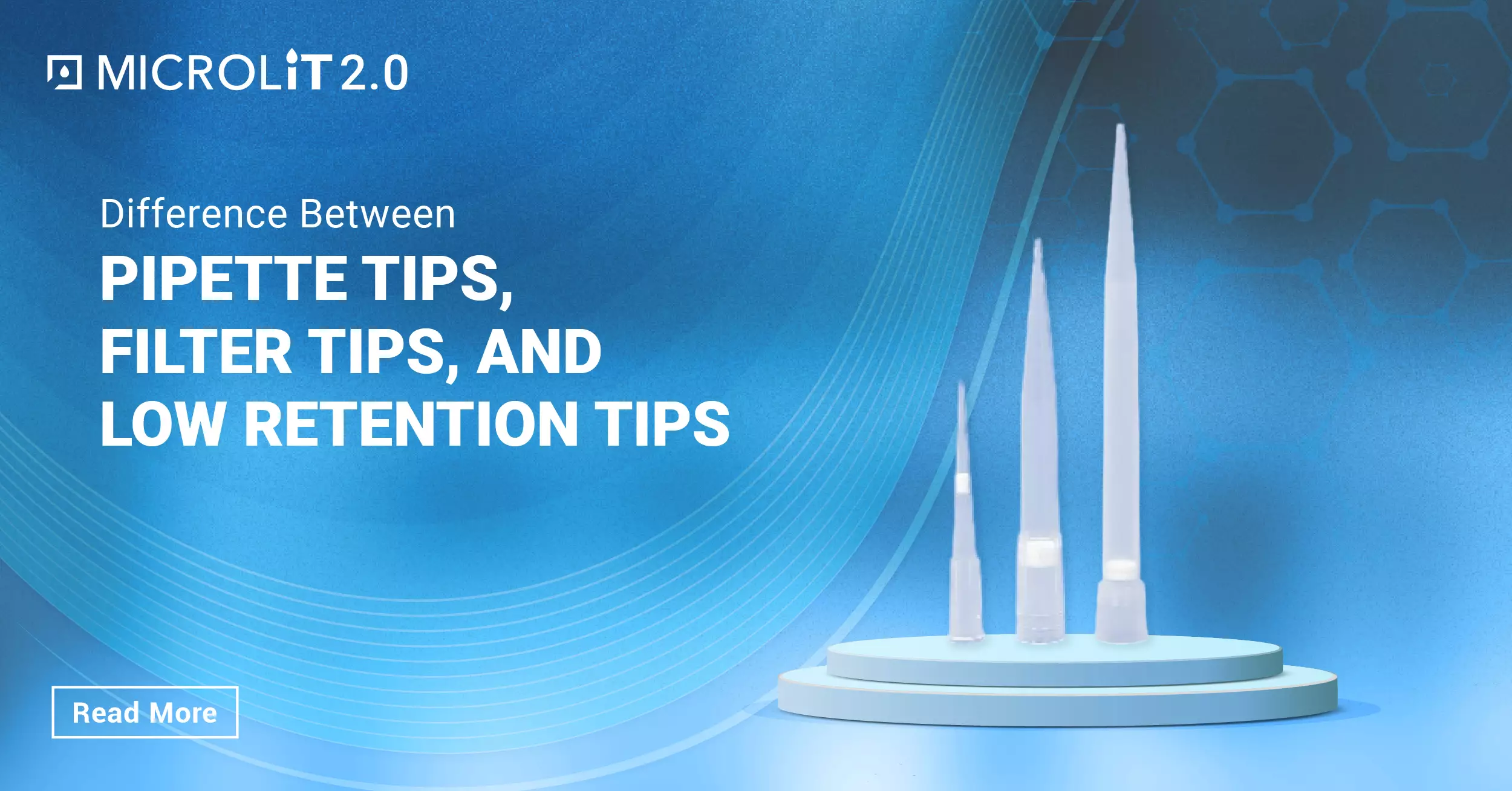 Difference Between Pipette Tips, Filter Tips, and Low Retention Tips